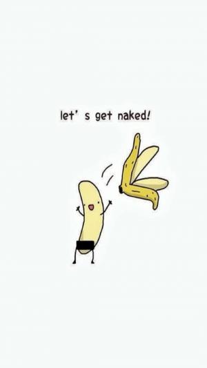 Let’s Get Naked Exhibitionist Banana Funny iPhone 6+ HD Wallpaper